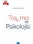 Travma ve Psikolojisi 1