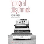 Fotoğrafı Düşünmek-Victor Burgin