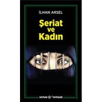 Kaynak Yayınları Şeriat Ve Kadın - İlhan Arsel