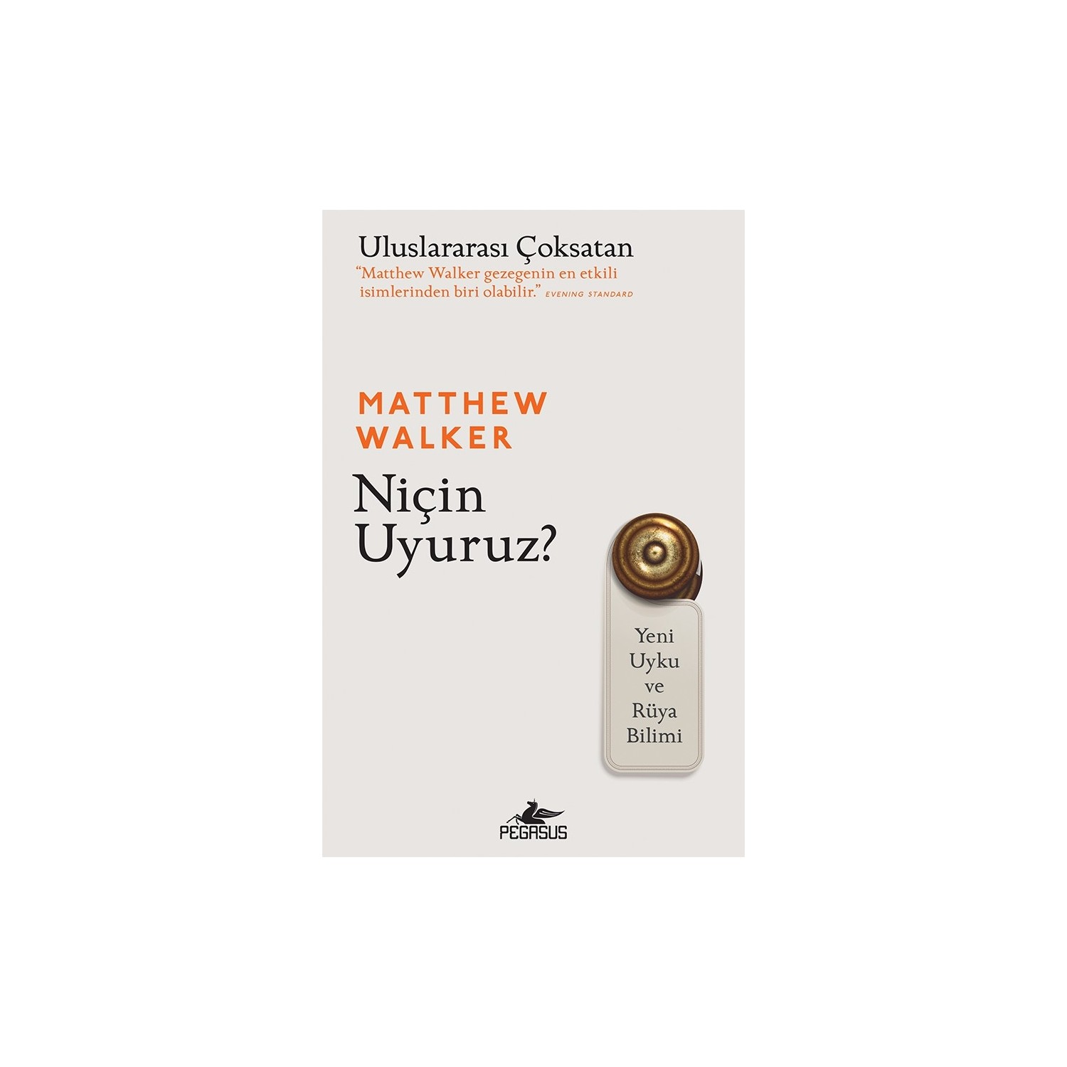 Nicin Uyuruz Yeni Uyku Ve Ruya Bilimi Matthew Walker Kitabi