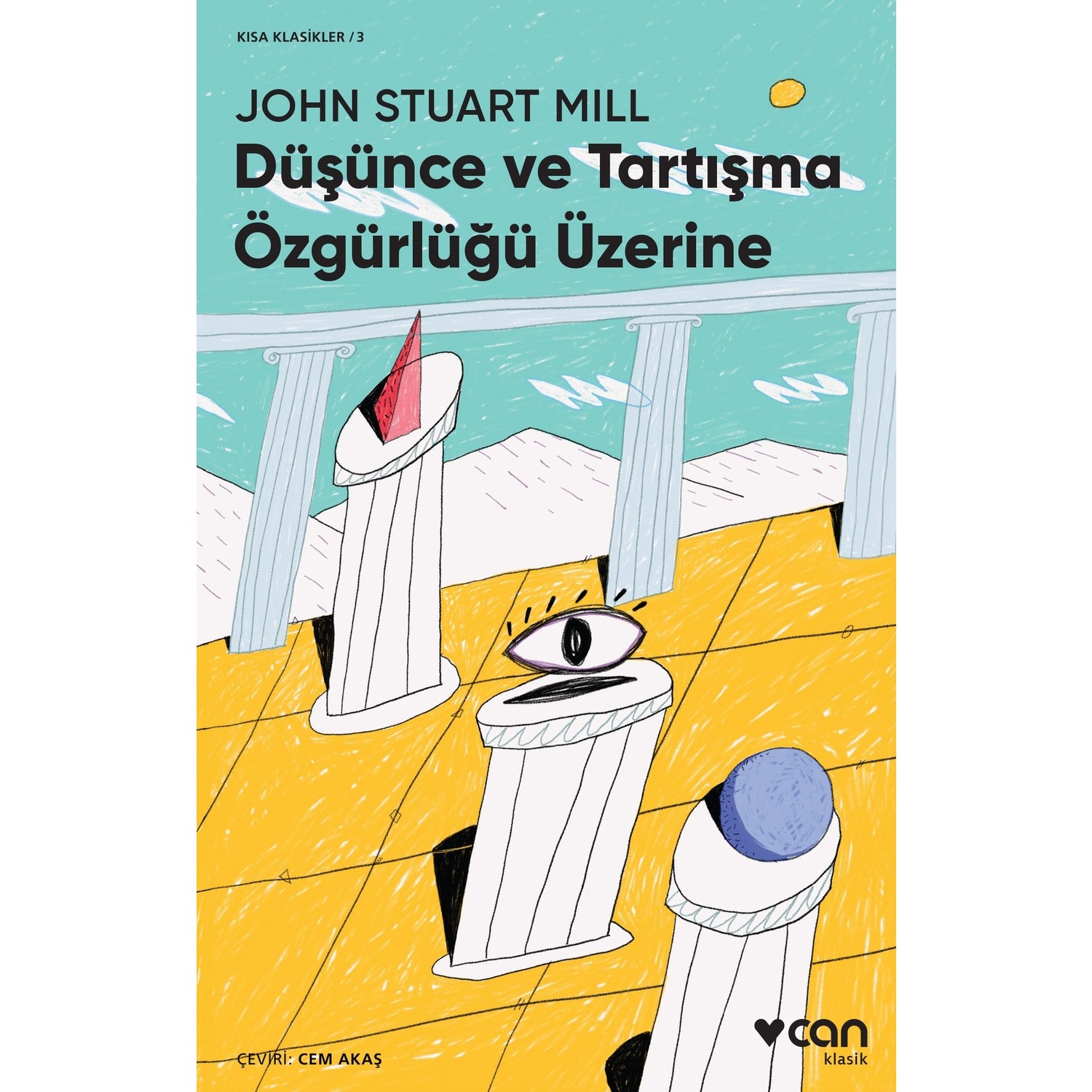 Dusunce Ve Tartisma Ozgurlugu Uzerine John Stuart Mill Kitabi