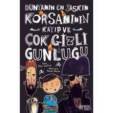 Dünyanın En Şaşkın Korsanının Kayıp Ve Çok Gizli Günlüğü - Tim Collins