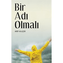 Bir Adı Olmalı - Arif Kılıçer