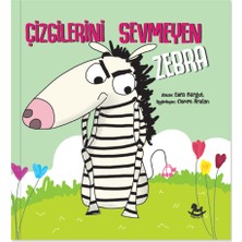 Çizgilerini Sevmeyen Zebra - Esra Sargut