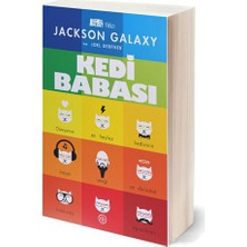 Kedi Babası - Dünyanın En Haylaz Kedisinin Hayat Sevgi Ve Dürüstlük Hakkında Öğrettikleri-Jackson Galaxy