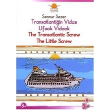 Transatlantiğin Vidası  Ufacık Vidacık  - The Transantlantic Screw  The Little Screw-Sennur Sezer