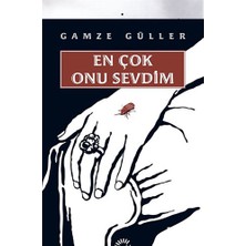 En Çok Onu Sevdim - Gamze Güller