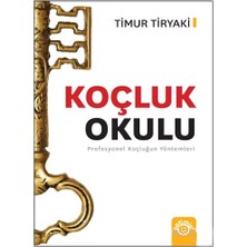 Koçluk Okulu - Profesyonel Koçluğun Yöntemleri