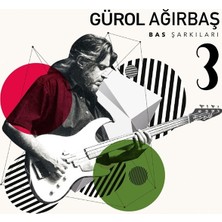 Gürol Ağırbaş - Bas Şarkıları 3 (Plak)