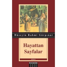 Hayattan Sayfalar - Hüseyin Rahmi Gürpınar