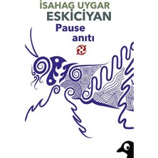 Pause Anıtı-İsahag Uygar Eskiciyan