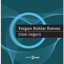 Yorgun Ruhlar Korosu