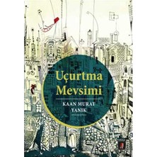 Uçurtma Mevsimi - Kaan Murat Yanık