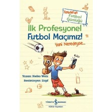 İlk Profesyonel Futbol Maçımız: Anton’un Futbol Günlüğü