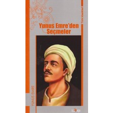 Yunus Emreden Seçmeler-Türk Klasikleri - Yunus Emre