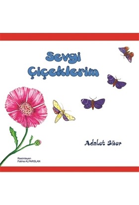 Sevgi Çiçeklerim