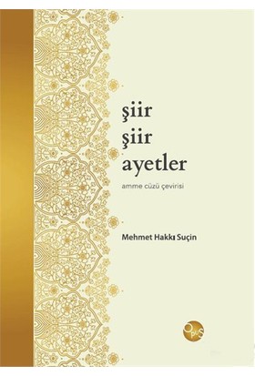 Şiir Şiir Ayetler-Amme Cüzü Çevirisi-Mehmet Hakkı Suçin