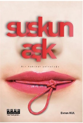 Suskun Aşk - Bir Hakikat Yolculuğu-Mehmet Doksanbir