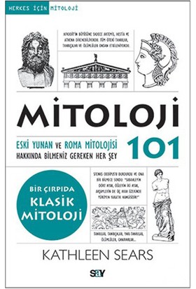 Mitoloji 101 - Eski Yunan ve Roma Mitolojisi - Kathleen Sears