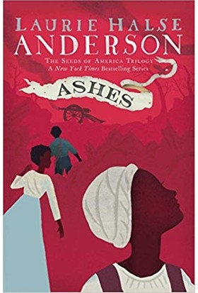 Ashes (The Seeds Of America Trilogy)