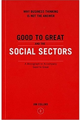 Good To Great And The Social Sectors A Monograph To Accompany Good To Great (Paperback)