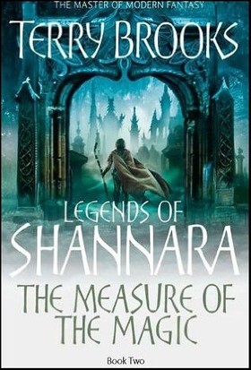 The Measure Of The Magic (Legends Of Shannara 2)