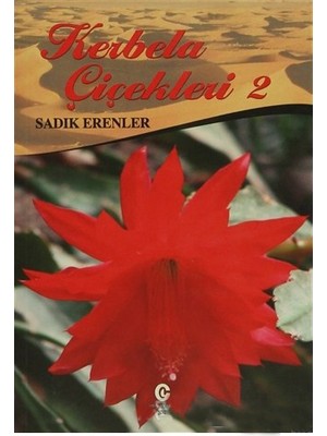 Kerbela Çiçekleri - 2 - Sadık Erenler