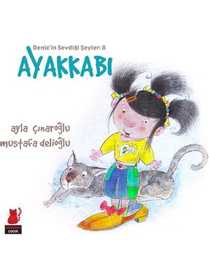 Ayakkabı - Deniz’İn Sevdiği Şeyler 8-Ayla Çınaroğlu