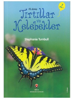 İlk Okuma: Tırtıllar ve Kelebekler (7-8 Yaş) - Stephanie Turnbull