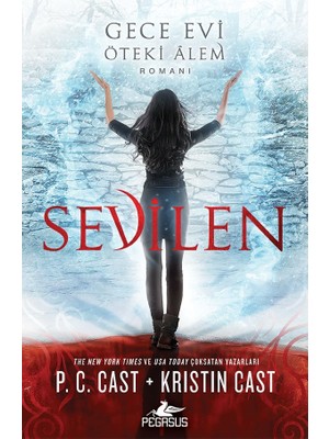 Sevilen: Gece Evi Öteki Alem Romanı - P. C. Cast