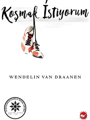 Beyaz Balina Yayınları Koşmak İstiyorum Wendelin Van Draanen Gençler İçin İlham Verici Roman