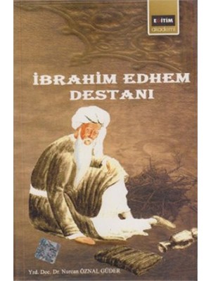 İbrahim Edhem Destanı-Nurcan Öznal Güder
