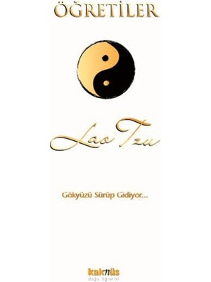 Öğretiler Gökyüzü Sürüp Gidiyor - Lao Tzu
