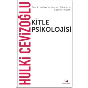 Kitle Psikolojisi - Hulki Cevizoğlu
