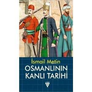 Osmanlının Kanlı Tarıhı - İs Metin