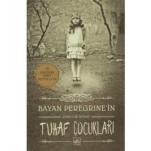 Bayan Peregrine'in Tuhaf Çocukları - Ransom Riggs