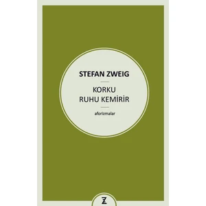 Korku Ruhu Kemirir-Stefan Zweig