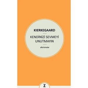 Kendinizi Sevmeyi Unutmayın