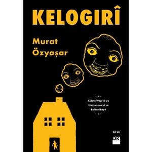 Kelogırî - Murat Özyaşar