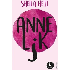 Annelik - Sheila Heti