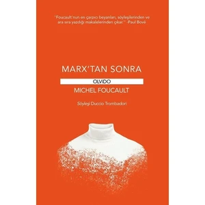 Marx'Tan Sonra - Michel Foucault