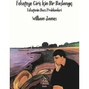 Felsefeye Giriş İçin Bir Başlangıç - William James