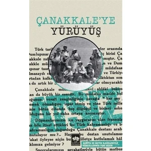 Çanakkale'Ye Yürüyüş - Hüseyin Nihal Atsız