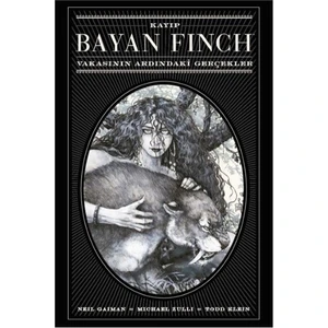 Kayıp Bayan Finch Vakasının Ardındaki Gerçekler - Neil Gaiman