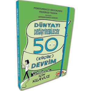 Dünyayı Değiştirebilecek 50 Küçük Devrim İçin Kılavuz -  Federico Taddia