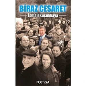 Biraz Cesaret - İsmail Küçükkaya