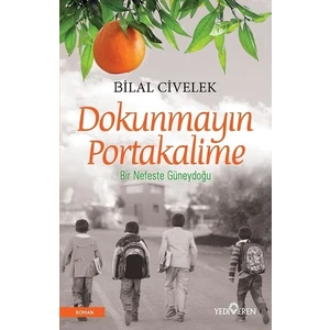 Dokunmayın Portakalime  - Bilal Civelek