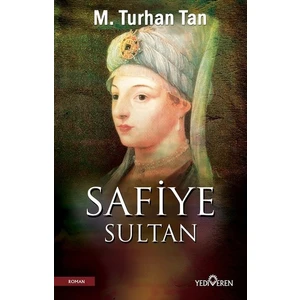 Safiye Sultan  - M.Turhan Tan