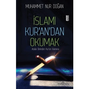 İslamı Kur'An'Dan Okumak  - Muhammed Nur Doğan