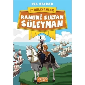 İz Bırakanlar: Kanuni Sultan Süleyman - Eda Bayrak